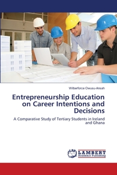 Paperback Entrepreneurship Education on Career Intentions and Decisions Book
