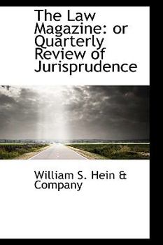 Paperback The Law Magazine: Or Quarterly Review of Jurisprudence Book