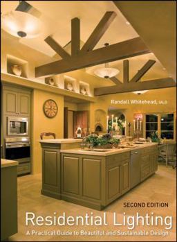 Hardcover Residential Lighting: A Practical Guide to Beautiful and Sustainable Design Book