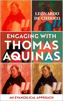 Paperback Engaging with Thomas Aquinas: An Evangelical Approach Book