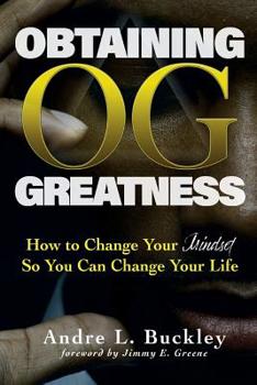 Paperback O.G. - Obtaining Greatness: How to change your mindset so you can change your life Book