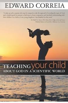 Paperback Teaching Your Child about God in a Scientific World Book