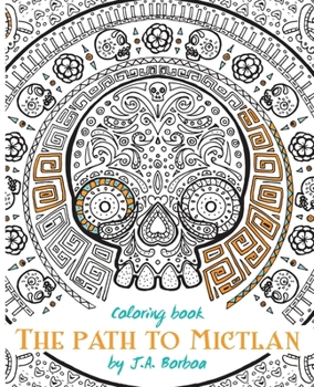 Paperback The path to Mictlan: Coloring book