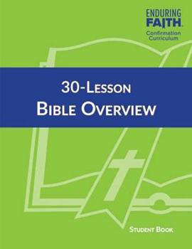 Paperback 30-Lesson Bible Overview Student Book - Enduring Faith Confirmation Curriculum Book
