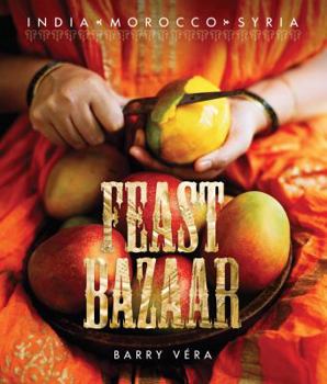 Paperback Feast Bazaar: India, Morocco, Syria. Barry Vra Book