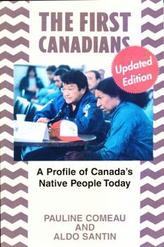 The First Canadians: A Profile of Canada's Native People Today
