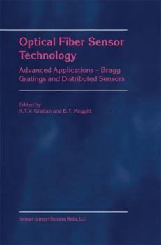 Optical Fiber Sensor Technology: Advanced Applications - Bragg Gratings and Distributed Sensors