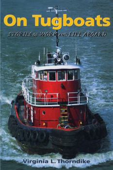 Paperback On Tugboats: Stories of Work and Life Aboard Book