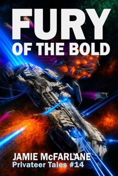 Fury of the Bold - Book #14 of the Privateer Tales