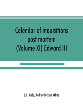 Paperback Calendar of inquisitions post mortem and other analogous documents preserved in the Public Record Office (Volume XI) Edward III Book