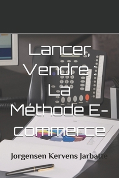 Paperback Lancer, Vendre: La Méthode E-commerce [French] Book