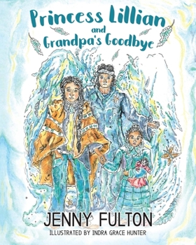 Paperback Princess Lillian and Grandpa's Goodbye [Large Print] Book