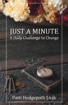 Paperback Just a Minute: A Daily Challenge to Change Book