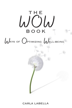 Paperback The WOW Book: Ways of Optimizing Well-Being Book