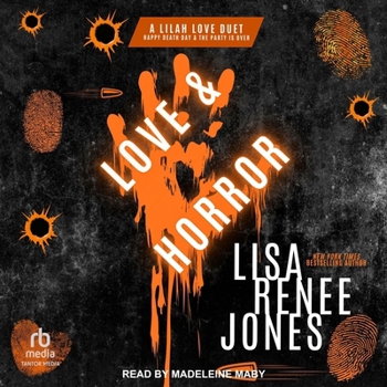 Love and Horror: A Lilah Love Duet: Happy Death Day & the Party Is Over