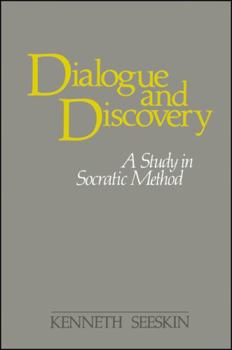 Hardcover Dialogue and Discovery: A Study in Socratic Method Book