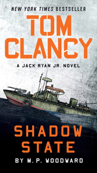 Tom Clancy Shadow State - Book #39 of the Jack Ryan Universe (Publication Order)