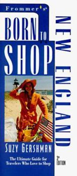 Paperback Born to Shop New England: The Ultimate Guide for Travelers Who Love to Shop Book