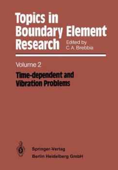 Paperback Topics in Boundary Element Research: Volume 2: Time-Dependent and Vibration Problems Book