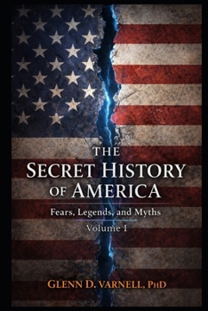 Secret History of America: Fear, Legends and Myths