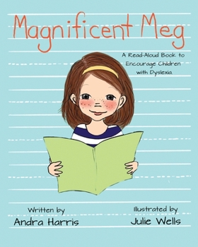 Paperback Magnificent Meg: A Read-Aloud Book to Encourage Children with Dyslexia Book