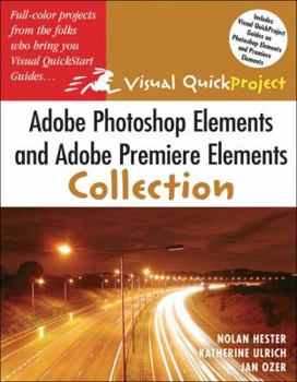 Paperback Adobe Photoshop Elements And Adobe Premiere Elements Collection: Visual Quick Projects (Visual Quickproject Series) Book