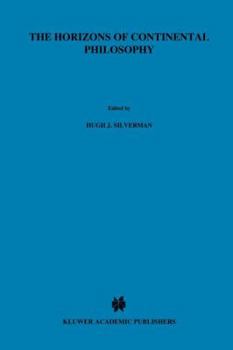 Paperback The Horizons of Continental Philosophy: Essays on Husserl, Heidegger, and Merleau-Ponty Book