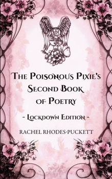 Paperback The Poisonous Pixie's Second Book of Poetry - Lockdown Edition Book