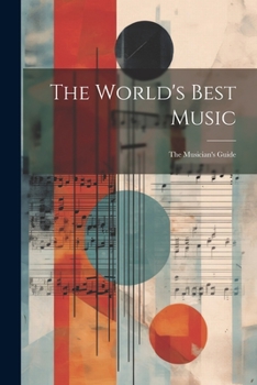 Paperback The World's Best Music: The Musician's Guide Book