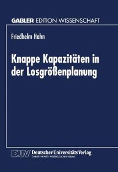 Paperback Knappe Kapazitäten in Der Losgrößenplanung [German] Book