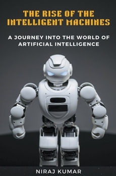 Paperback The Rise of the Intelligent Machines Book