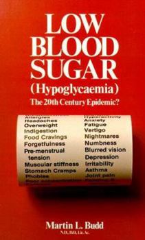 Paperback Low Blood Sugar Hypoglycemia: The 20th Century Epidemic? Book