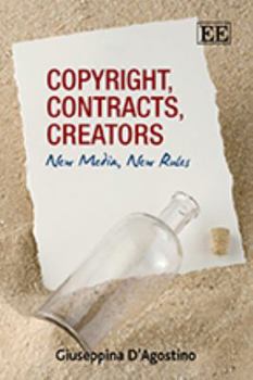 Hardcover Copyright, Contracts, Creators: New Media, New Rules Book
