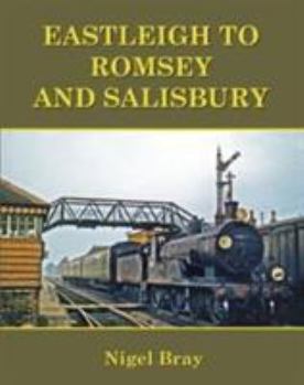 Paperback Eastleigh to Romsey and Salisbury Book