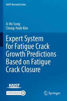 Paperback Expert System for Fatigue Crack Growth Predictions Based on Fatigue Crack Closure Book