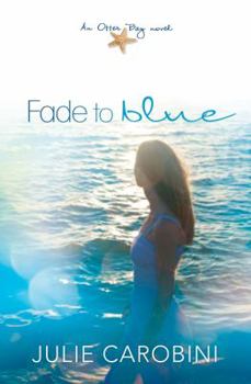 Fade to Blue - Book #3 of the Otter Bay