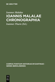 Hardcover Ioannis Malalae Chronographia [Greek, Ancient (To 1453)] Book