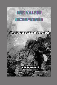 Paperback Valeur Incomptable: (Mystere Des Soldats Disparus) [French] Book