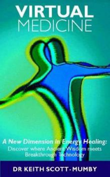 Paperback Virtual Medicine: A New Dimension in Energy Healing Book