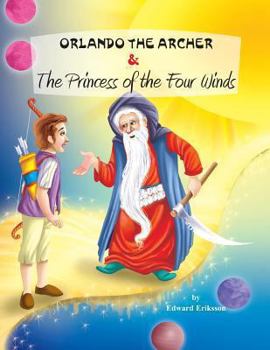 Paperback Orlando the Archer and the Princess of the Four Winds Book