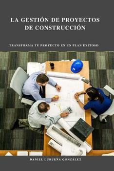 Paperback La Gestión de Proyectos de Construcción [Spanish] Book