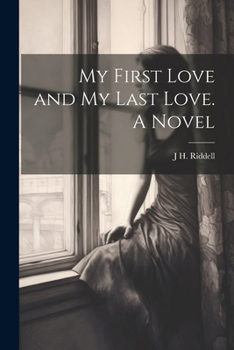 Paperback My First Love and my Last Love. A Novel Book