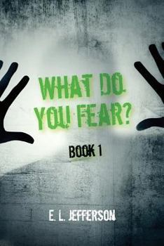 Paperback What Do You Fear? Book 1 Book