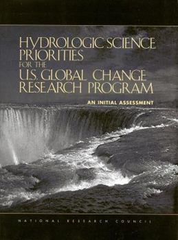 Paperback Hydrologic Science Priorities for the U.S. Global Change Research Program: An Initial Assessment Book