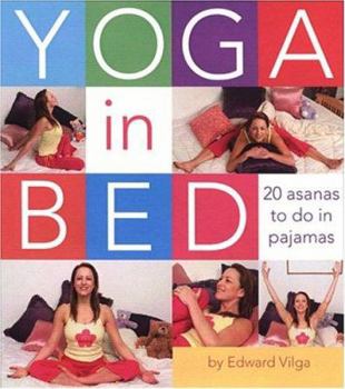 Spiral-bound Yoga in Bed: 20 Asanas to Do in Pajamas Book