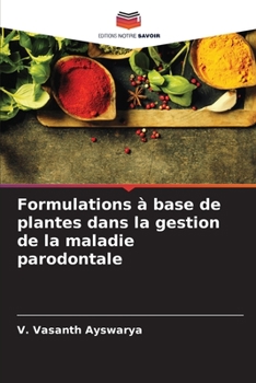 Paperback Formulations à base de plantes dans la gestion de la maladie parodontale [French] Book