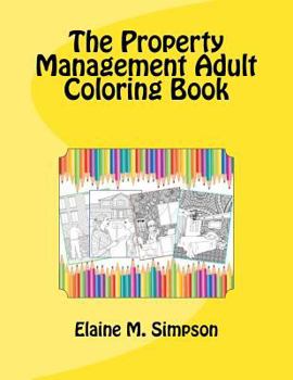 Paperback The Property Management Adult Coloring Book
