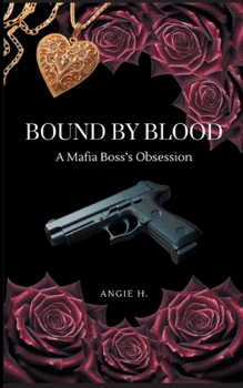 Paperback Bound by Blood: a Mafia Boss's Obsession [German] Book