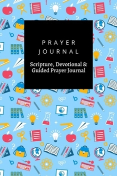 Paperback Prayer Journal, Scripture, Devotional & Guided Prayer Journal: Education Book Tools And Ideas design, Prayer Journal Gift, 6x9, Soft Cover, Matte Fini Book