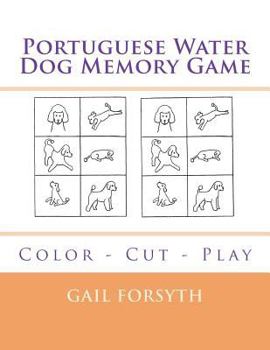 Paperback Portuguese Water Dog Memory Game: Color - Cut - Play Book